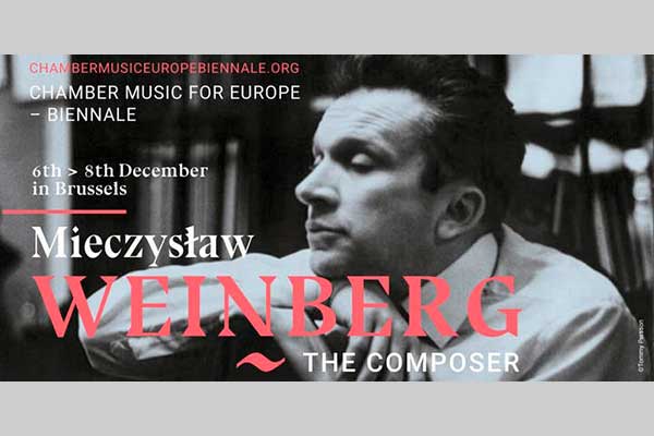 Монографический фестиваль-биеннале Chamber Music For Europe 2019 посвящен музыке Мечислава Вайнберга